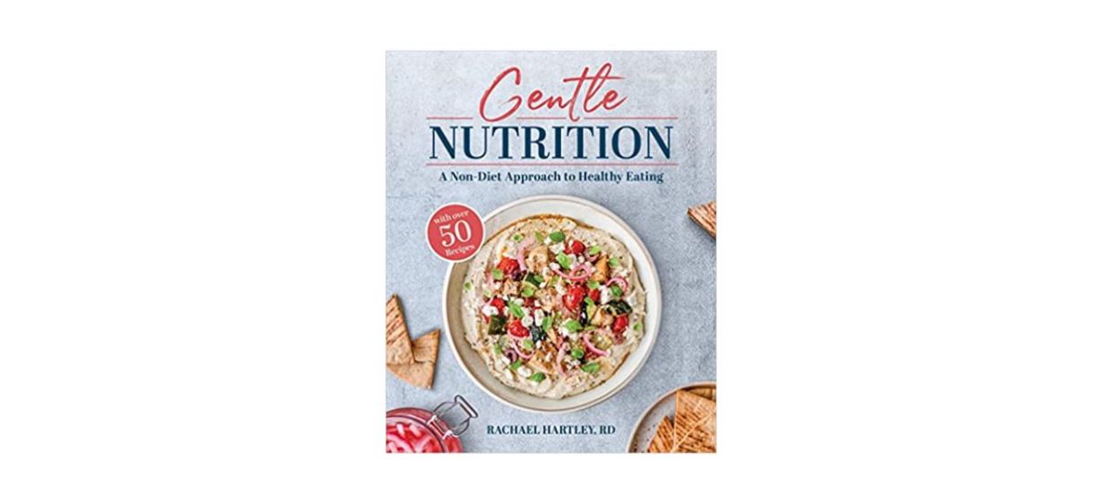 Best Gentle Nutrition - A Non-Diet Approach to Healthy Eating by Rachael Hartley