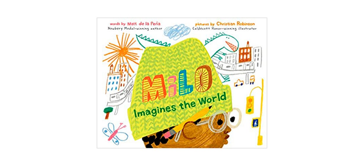 Best Milo Imagines the World by Matt de la Pena and Christian Robinson