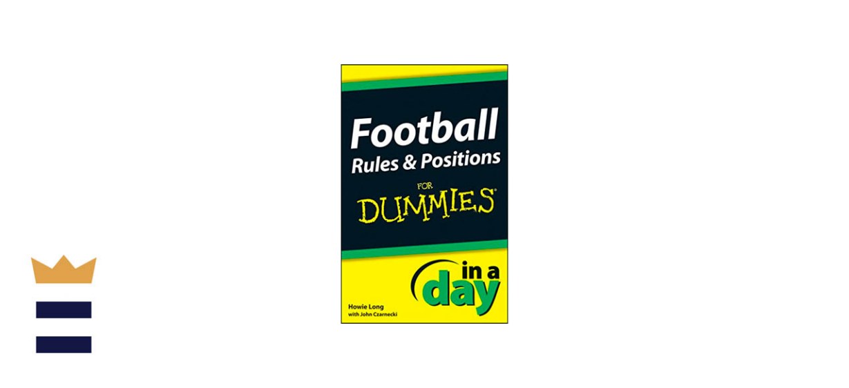 Football Rules and Positions In A Day For Dummies