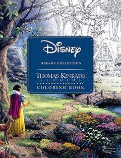 Thomas Kinkade Disney Dreams Collection Thomas Kinkade Studios Disney Princess Coloring Book