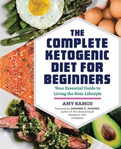 Amy Ramous The Complete Ketogenic Diet for Beginners