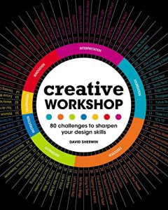 HOW Books Creative Workshop: 80 Challenges to Sharpen Your Design Skills