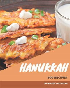 Hanukkah 500 Recipes Daisy Dawson